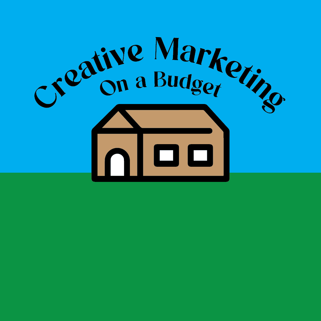 Creative Marketing on a budget: 10 ideas for small businesses